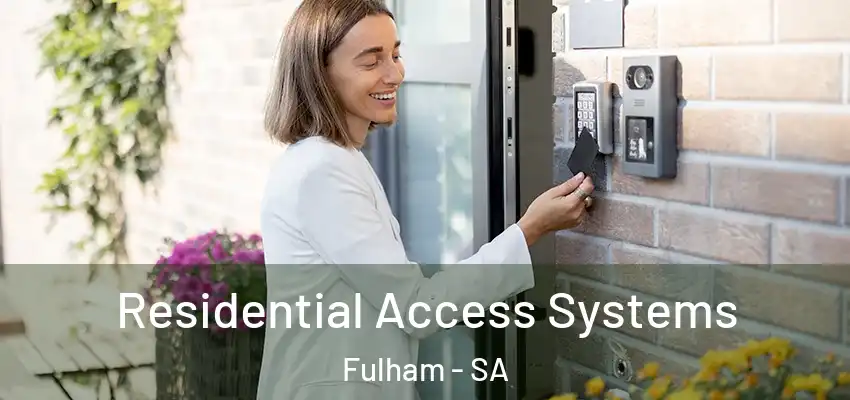 Residential Access Systems Fulham - SA