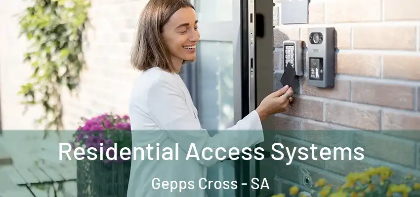 Residential Access Systems Gepps Cross - SA