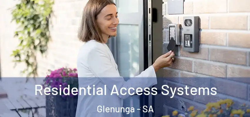 Residential Access Systems Glenunga - SA