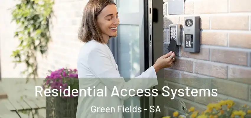 Residential Access Systems Green Fields - SA