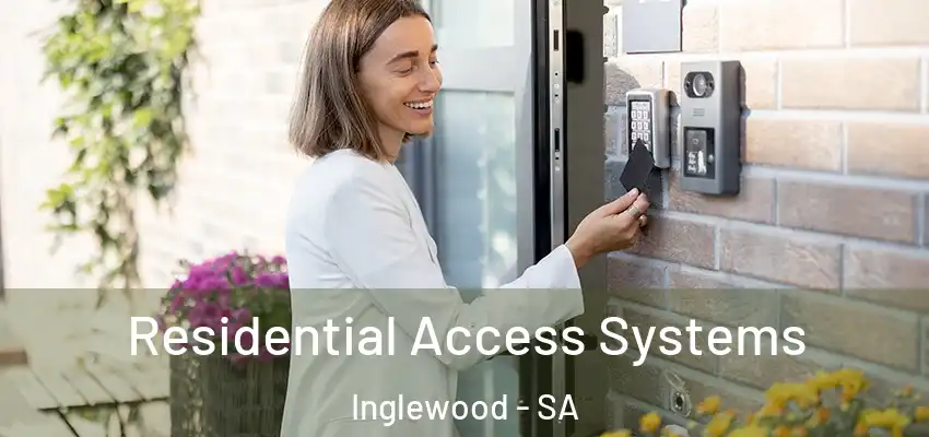 Residential Access Systems Inglewood - SA