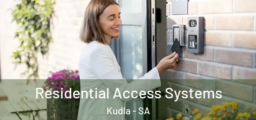  Residential Access Systems Kudla - SA