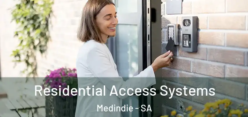 Residential Access Systems Medindie - SA
