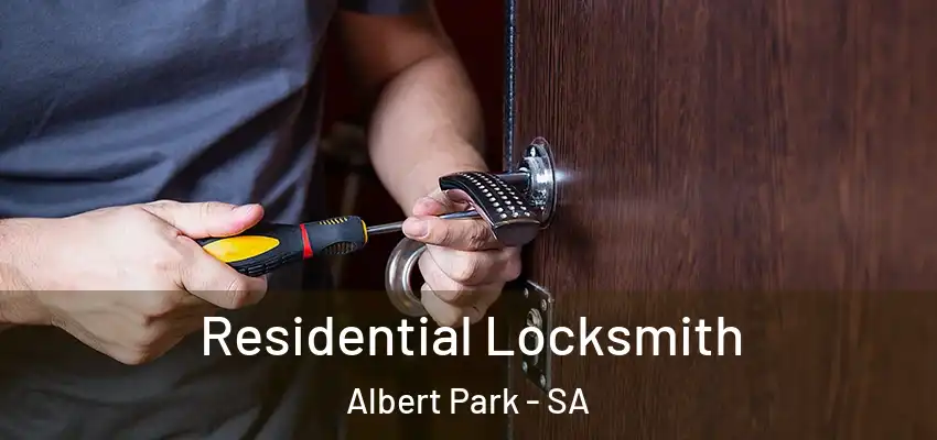 Residential Locksmith Albert Park - SA
