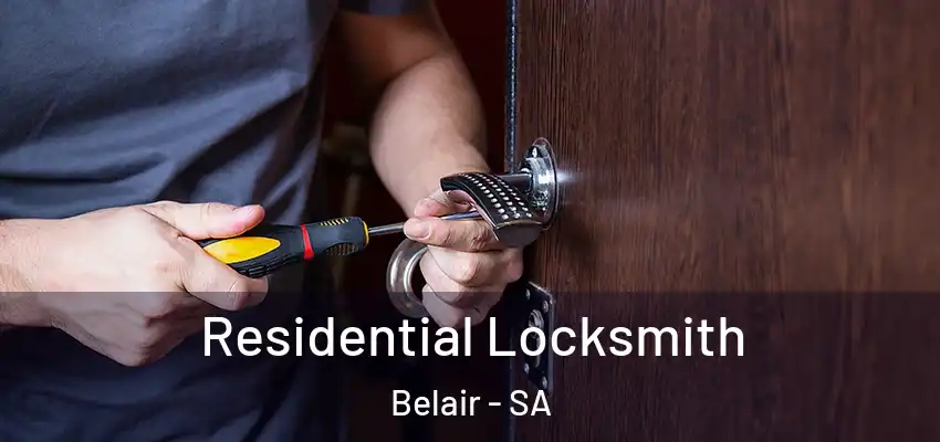 Residential Locksmith Belair - SA