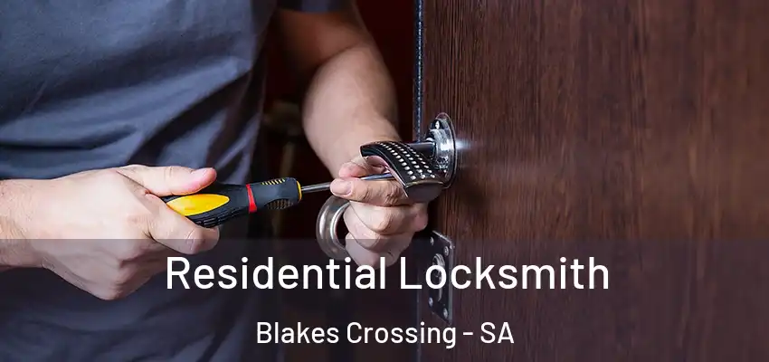 Residential Locksmith Blakes Crossing - SA