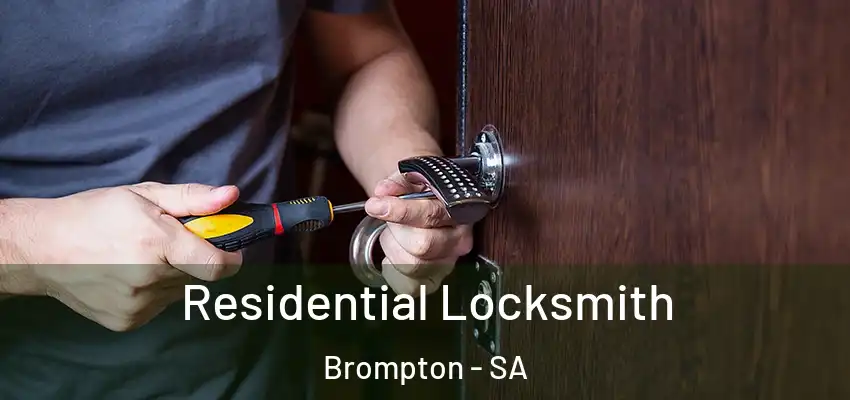  Residential Locksmith Brompton - SA