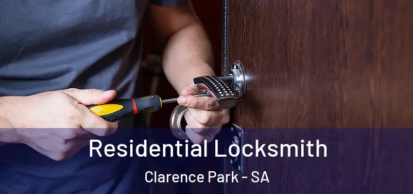 Residential Locksmith Clarence Park - SA