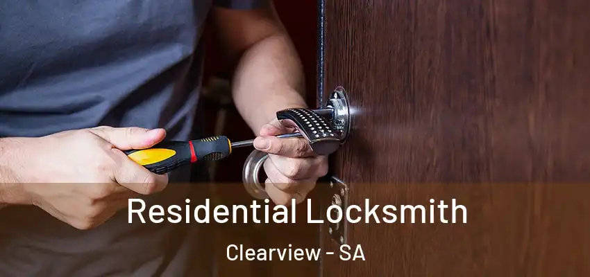 Residential Locksmith Clearview - SA
