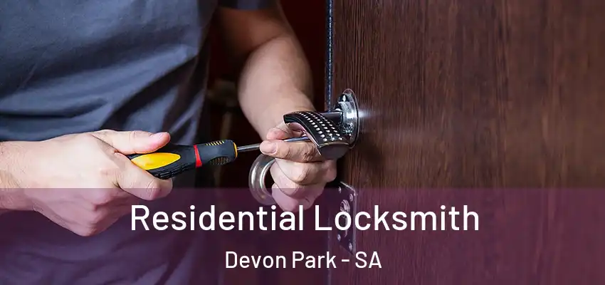 Residential Locksmith Devon Park - SA