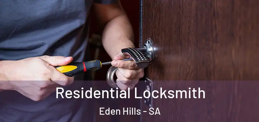 Residential Locksmith Eden Hills - SA