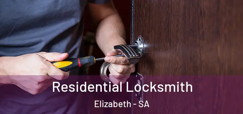 Residential Locksmith Elizabeth - SA