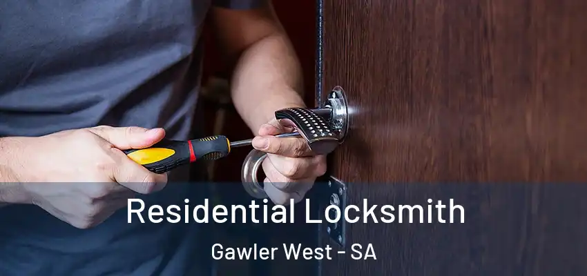  Residential Locksmith Gawler West - SA