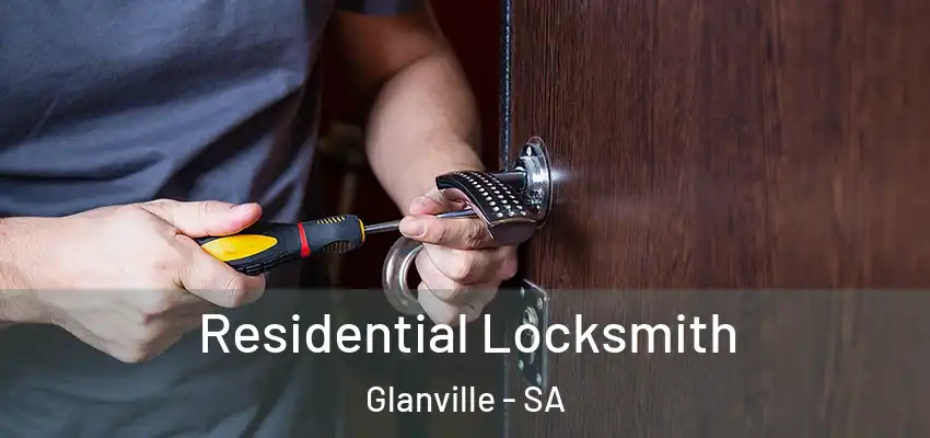 Residential Locksmith Glanville - SA