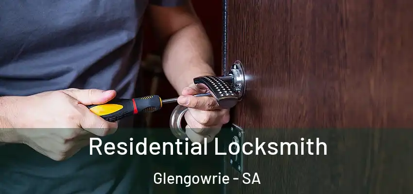 Residential Locksmith Glengowrie - SA