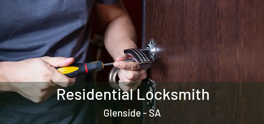 Residential Locksmith Glenside - SA