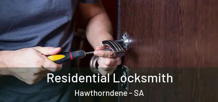 Residential Locksmith Hawthorndene - SA