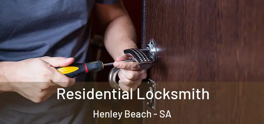 Residential Locksmith Henley Beach - SA