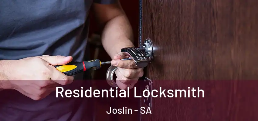 Residential Locksmith Joslin - SA