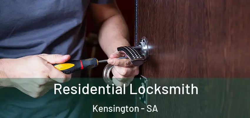 Residential Locksmith Kensington - SA