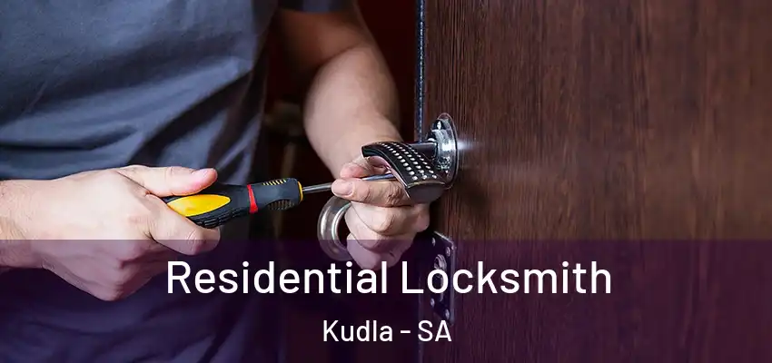 Residential Locksmith Kudla - SA