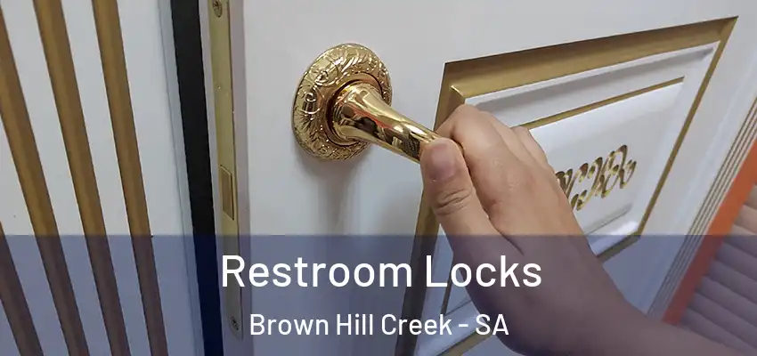 Restroom Locks Brown Hill Creek - SA
