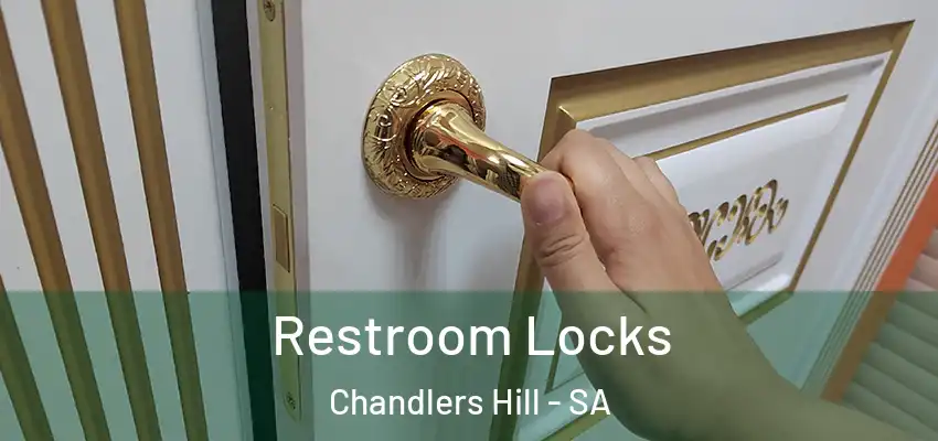 Restroom Locks Chandlers Hill - SA