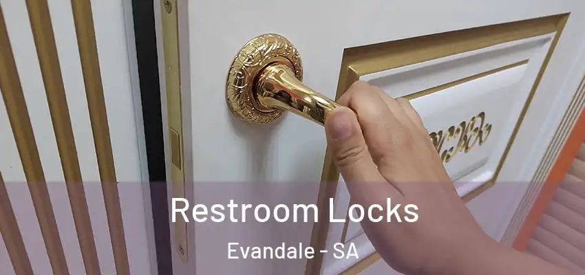 Restroom Locks Evandale - SA