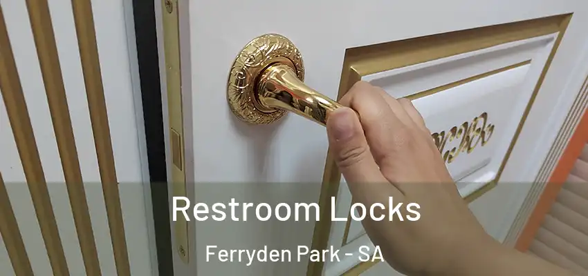 Restroom Locks Ferryden Park - SA