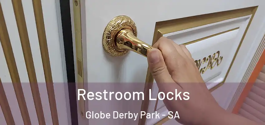 Restroom Locks Globe Derby Park - SA