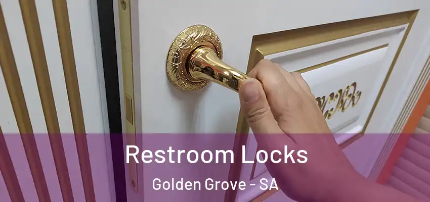 Restroom Locks Golden Grove - SA