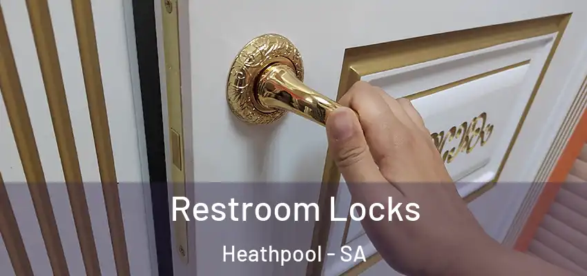 Restroom Locks Heathpool - SA