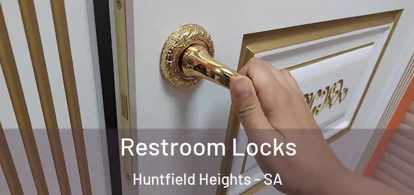 Restroom Locks Huntfield Heights - SA