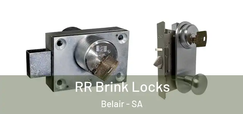 RR Brink Locks Belair - SA