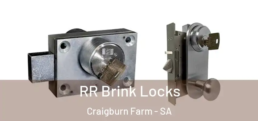 RR Brink Locks Craigburn Farm - SA