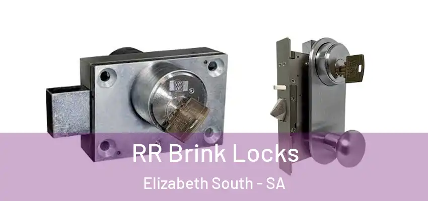 RR Brink Locks Elizabeth South - SA