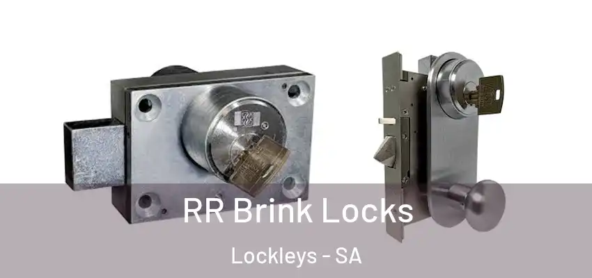 RR Brink Locks Lockleys - SA