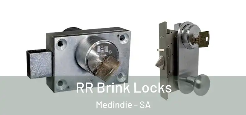 RR Brink Locks Medindie - SA