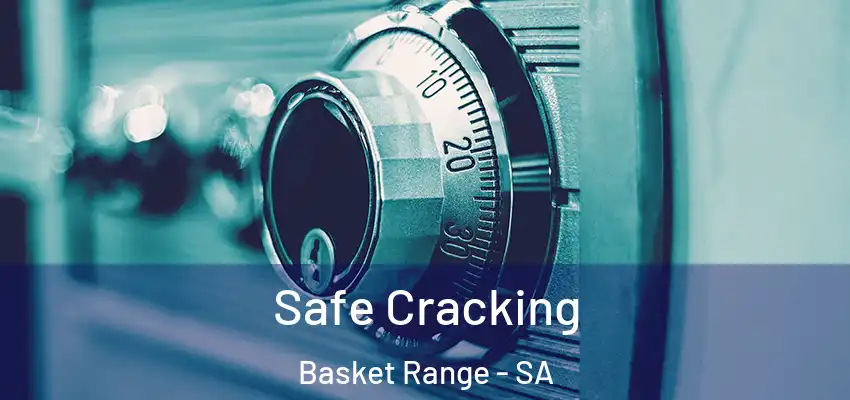  Safe Cracking Basket Range - SA