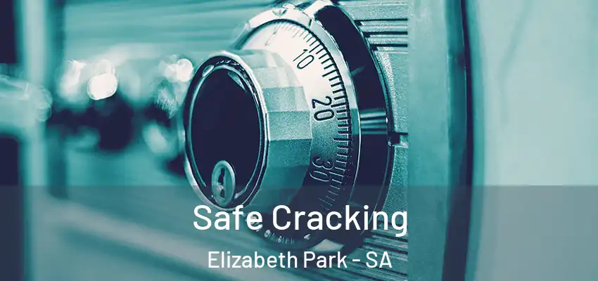  Safe Cracking Elizabeth Park - SA