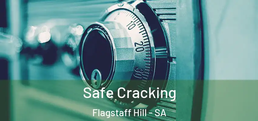  Safe Cracking Flagstaff Hill - SA