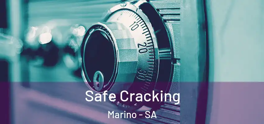  Safe Cracking Marino - SA