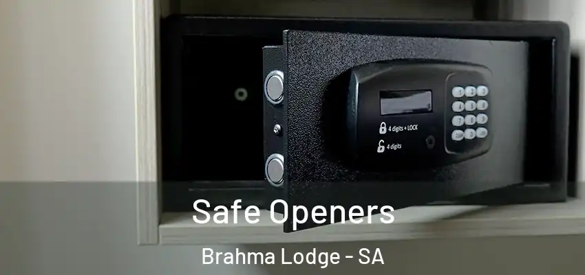 Safe Openers Brahma Lodge - SA