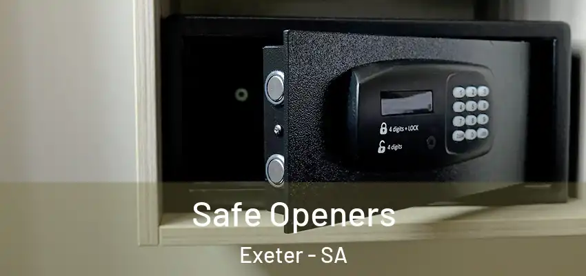 Safe Openers Exeter - SA