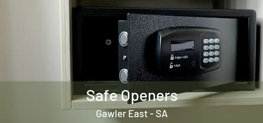 Safe Openers Gawler East - SA
