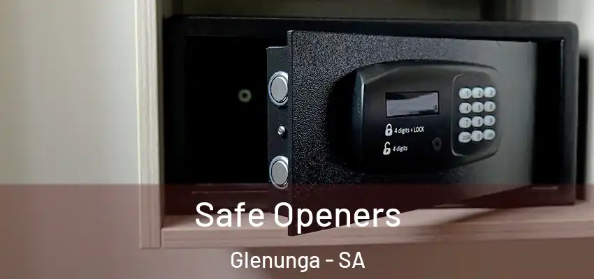 Safe Openers Glenunga - SA