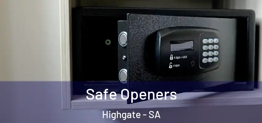  Safe Openers Highgate - SA