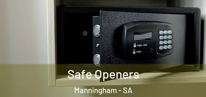Safe Openers Manningham - SA