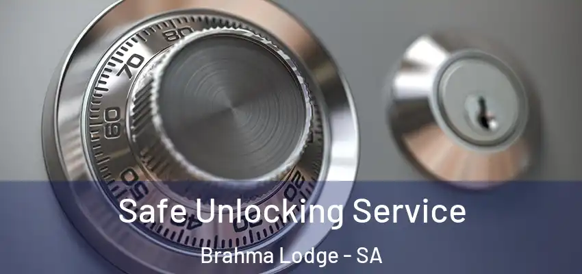 Safe Unlocking Service Brahma Lodge - SA
