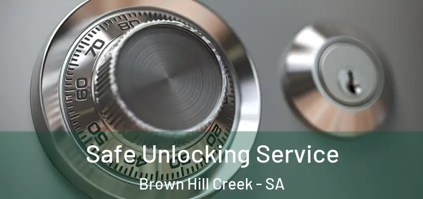 Safe Unlocking Service Brown Hill Creek - SA
